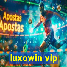 luxowin vip